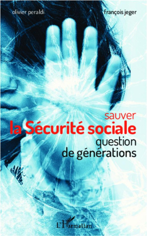 Sauver la sécurité sociale. Question de générations