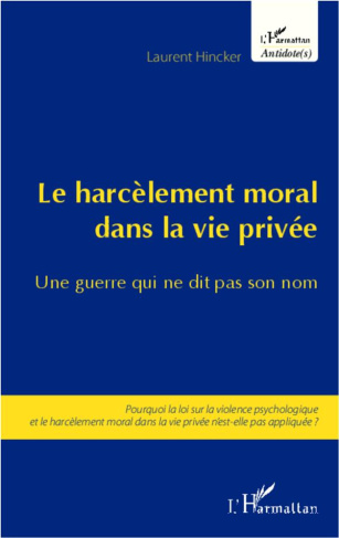 Le harcèlement moral dans la vie privée, une guerre qui ne dit pas son nom. Pourquoi la loi sur la v