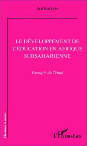Le développement de l'éducation en Afrique subsaharienne. Exemple du Tchad