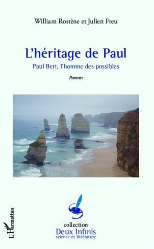 L'héritage de Paul. Paul Bert, l'homme des possibles
