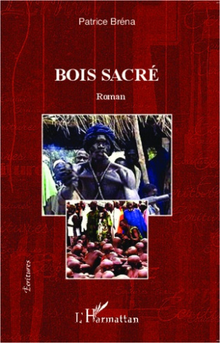 Bois sacré. Roman