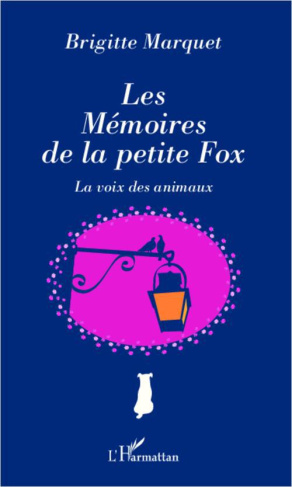 Les mémoires de la petite fox. La voix des animaux