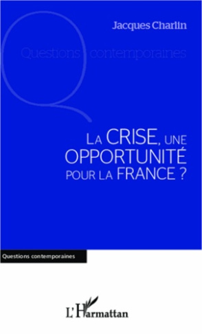 La crise, une opportunité pour la france ?