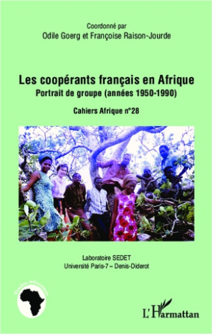 Les coopérants français en Afrique. Portrait de groupe (années 1950-1990)