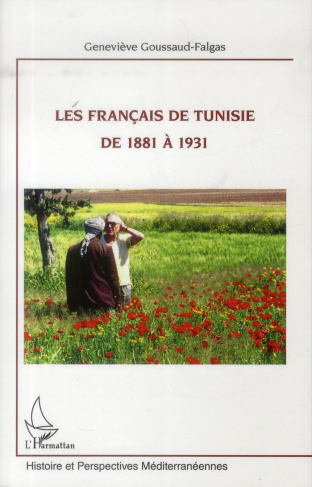 Les français de Tunisie de 1881 à 1931