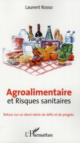 Agroalimentaire et risques sanitaires. Retour sur un demi-siècle de défis et de progrès