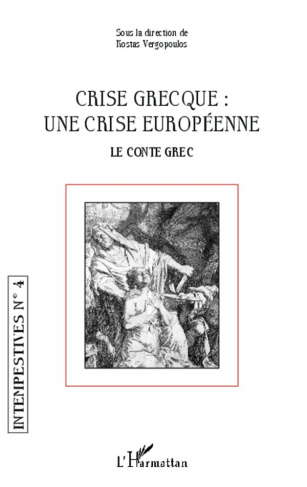 Crise grecque : une crise européenne. Le conte grec