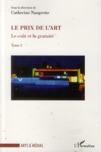 Le coût et la gratuité. Tome 2, Le prix de l'art