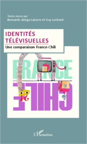 Identités télévisuelles. Une comparaison France-Chili