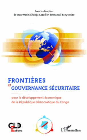 Frontières et gouvernance sécuritaire. Pour le développement économique de la République Démocratiqu