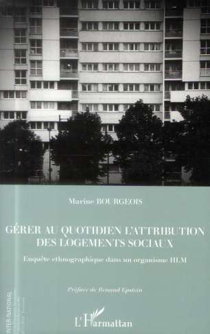 Gérer au quotidien l'attribution des logements sociaux. Enquête ethnographique dans un organisme HLM