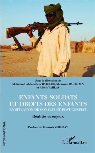 Enfants-soldats et droits des enfants en situation de conflit et post-conflit. Réalités et enjeux