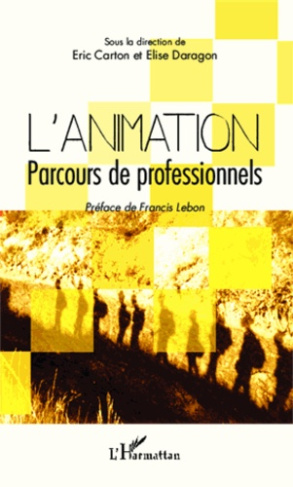L'animation. Parcours de professionnels