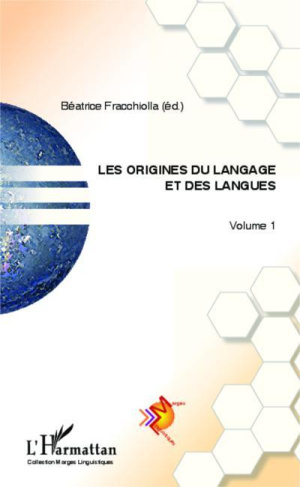 Les origines du langage et des langues. Volume 1