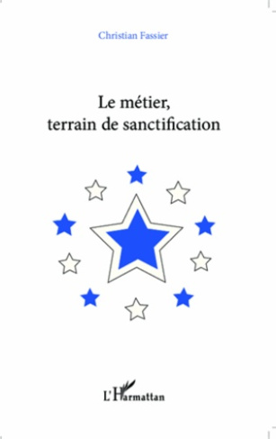 Le métier,terrain de sanctification