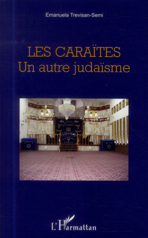 Les Caraïtes. Un autre judaïsme
