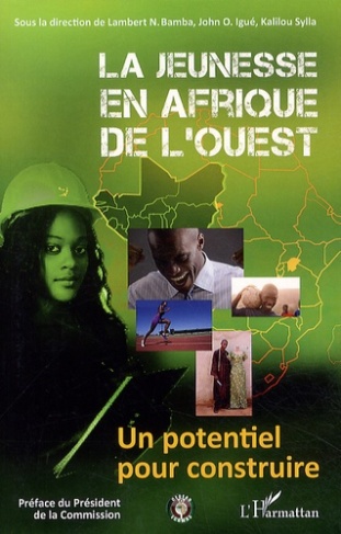 La jeunesse en Afrique de l'Ouest. Un potentiel pour construire