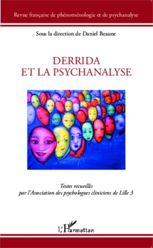 Revue française de phénoménologie et de psychanalyse Numéro spécial : Derrida et la psychanalyse. Te