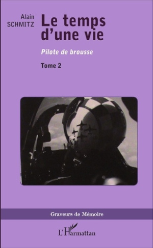 Le temps d'une vie Tome 2 : Pilote de brousse