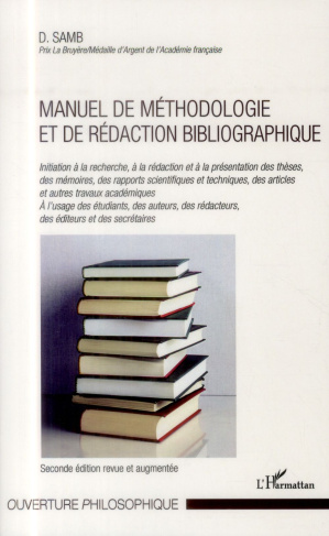 Manuel de méthodologie et de rédaction bibliographique. 2e édition revue et augmentée