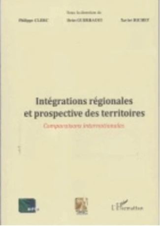 Intégrations régionales et prospective des territoires. Comparaisons internationales
