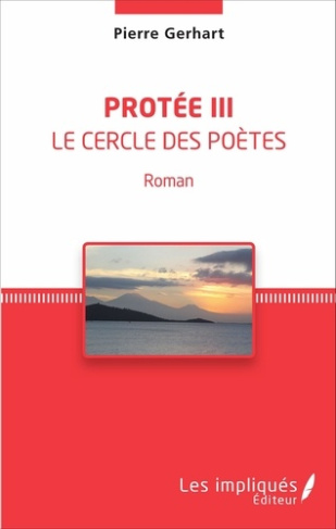 Protée III. Le cercle des poètes - Roman