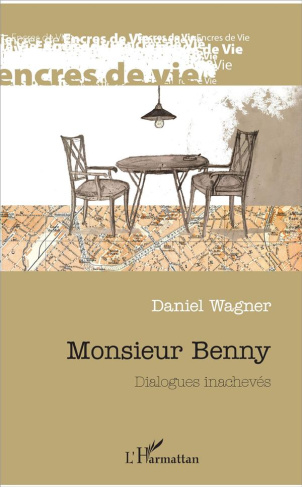 Monsieur Benny. Dialogues inachevés