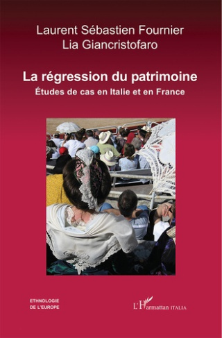 La régression du patrimoine. Etudes de cas en Italie et en France