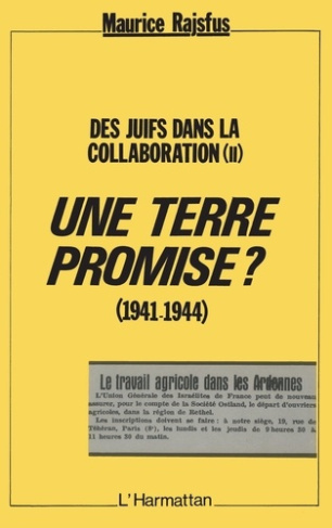 Une terre Promise ? (1941-1944). Des juifs dans la collaboration (II)
