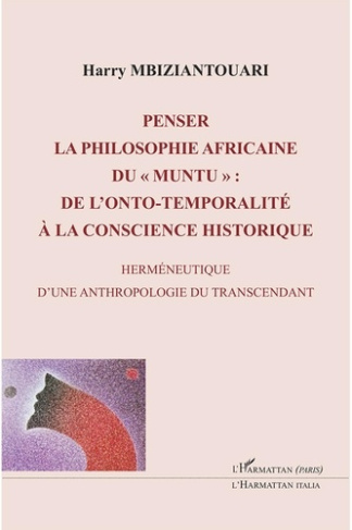 Penser la philosophie africaine du "muntu" : de l'onto-temporalité à la conscience historique. Hermé