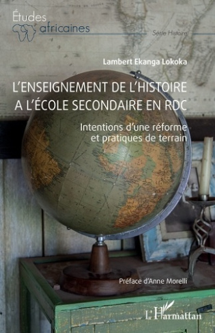 L'enseignement de l'Histoire à l'école secondaire en RDC. Intentions d’une réforme et pratiques de t