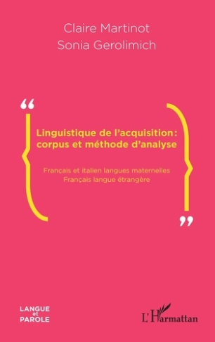 Linguistique de l'acquisition : corpus et méthode d'analyse. Français et italien langues maternelles