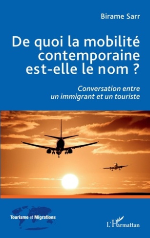 De quoi la mobilité contemporaine est-elle le nom ?. Conversation entre un immigrant et un touriste