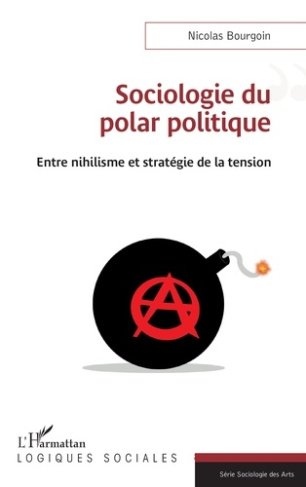 Sociologie du polar politique. Entre nihilisme et stratégie de la tension