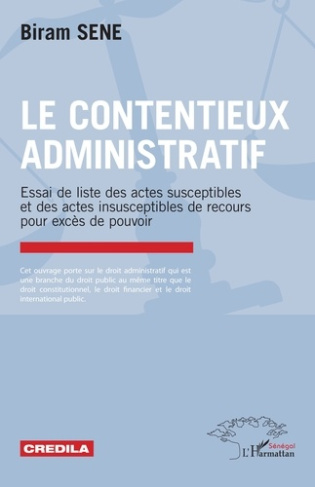 Le contentieux administratif. Essai de liste des actes susceptibles et des actes insusceptibles de r