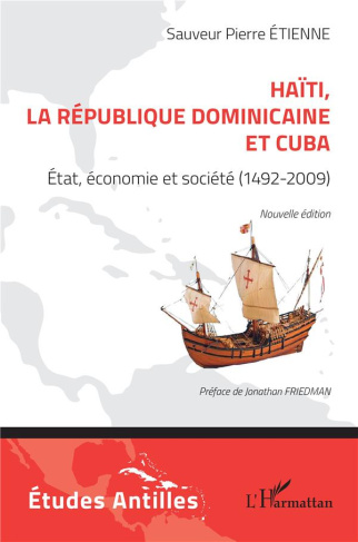 Haïti, la République dominicaine et Cuba. État, économie et société (1492-2009)