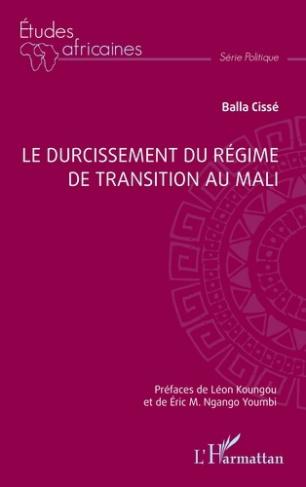 LE DURCISSEMENT DU REGIME DE TRANSITION AU MALI