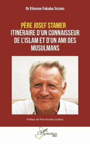 Père Josef Stamer. Itinéraire d’un connaisseur de l’islam et d’un ami des musulmans