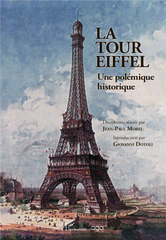 La Tour Eiffel. Une polémique historique