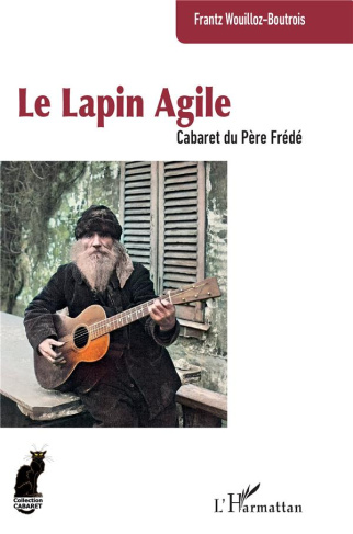 Le Lapin Agile. Cabaret du Père Frédé