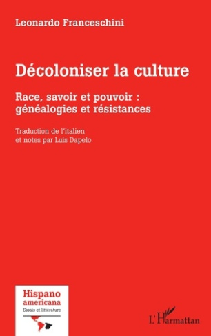 Décoloniser la culture. Race, savoir et pouvoir : généalogies et résistances