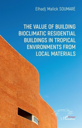 The value of building bioclimatic residential buildings in tropical environments from local material