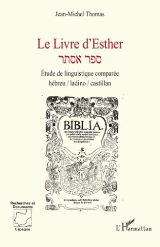 Le Livre d’Esther. Étude de linguistique comparée hébreu / ladino / castillan