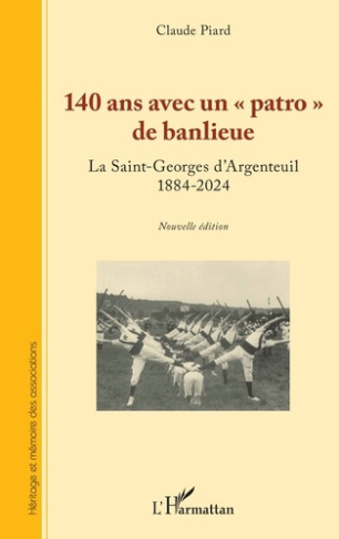 140 ans avec un « patro » de banlieue. La Saint-Georges d’Argenteuil 1884-2024
