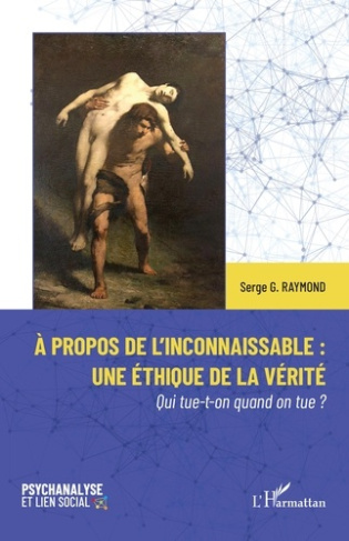 A propos de l inconnaissable : une ethique de la verite - qui tue-t-on quand on tue ?