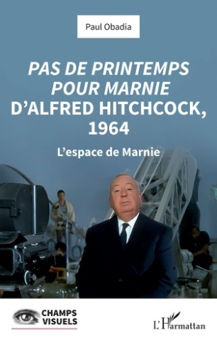 Pas de printemps pour Marnie d’Alfred Hitchcock, 1964. L’espace de Marnie