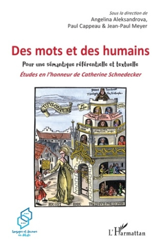 Des mots et des humains - Pour une sémantique référentielle et textuelle. Etudes en l’honneur de Cat
