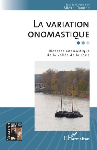 La variation onomastique. Richesse onomastique de la vallée de la Loire