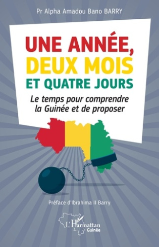Une année, deux mois et quatre jours. Le temps pour comprendre la Guinée et de proposer