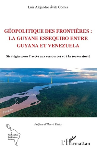 Géopolitique des frontières : la Guyane Essequibo entre Guyana et Venezuela. Stratégies pour l'accès